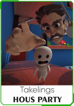 Takelings House Party Takelings House Party